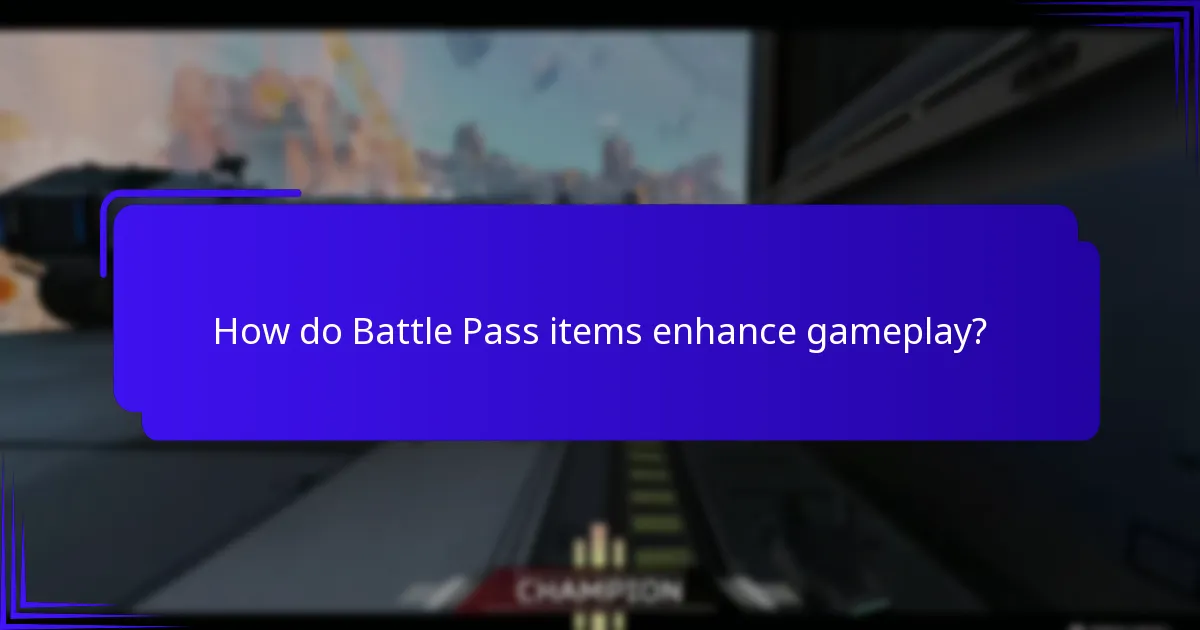 How do Battle Pass items enhance gameplay?
