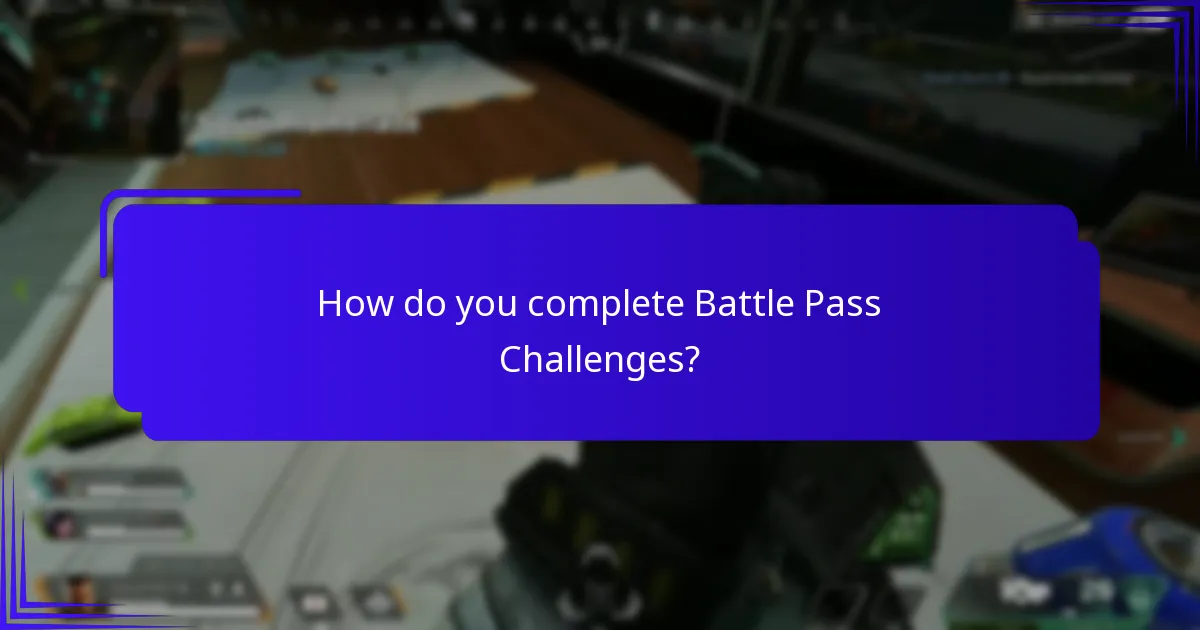 How do you complete Battle Pass Challenges?