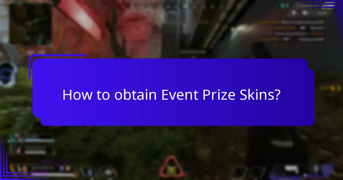 Which events offer Event Prize Skins?