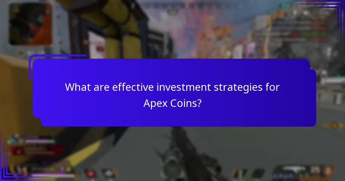 What are effective investment strategies for Apex Coins?