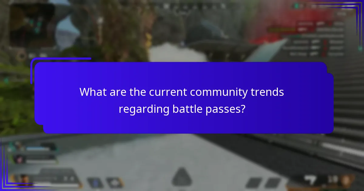 What are the current community trends regarding battle passes?