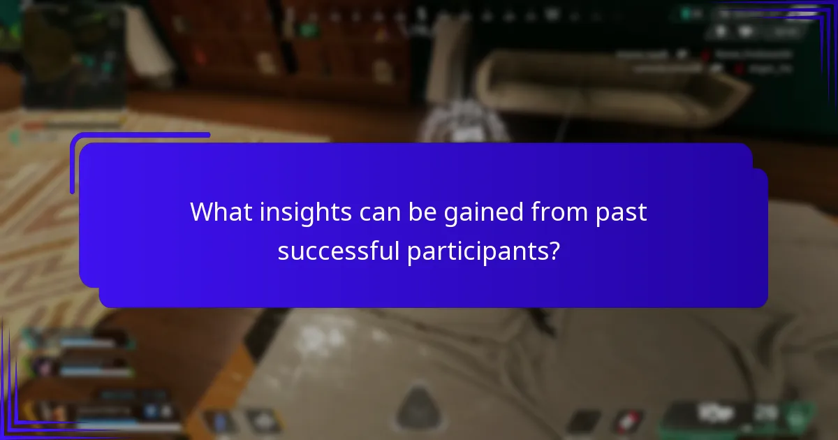 What insights can be gained from past successful participants?