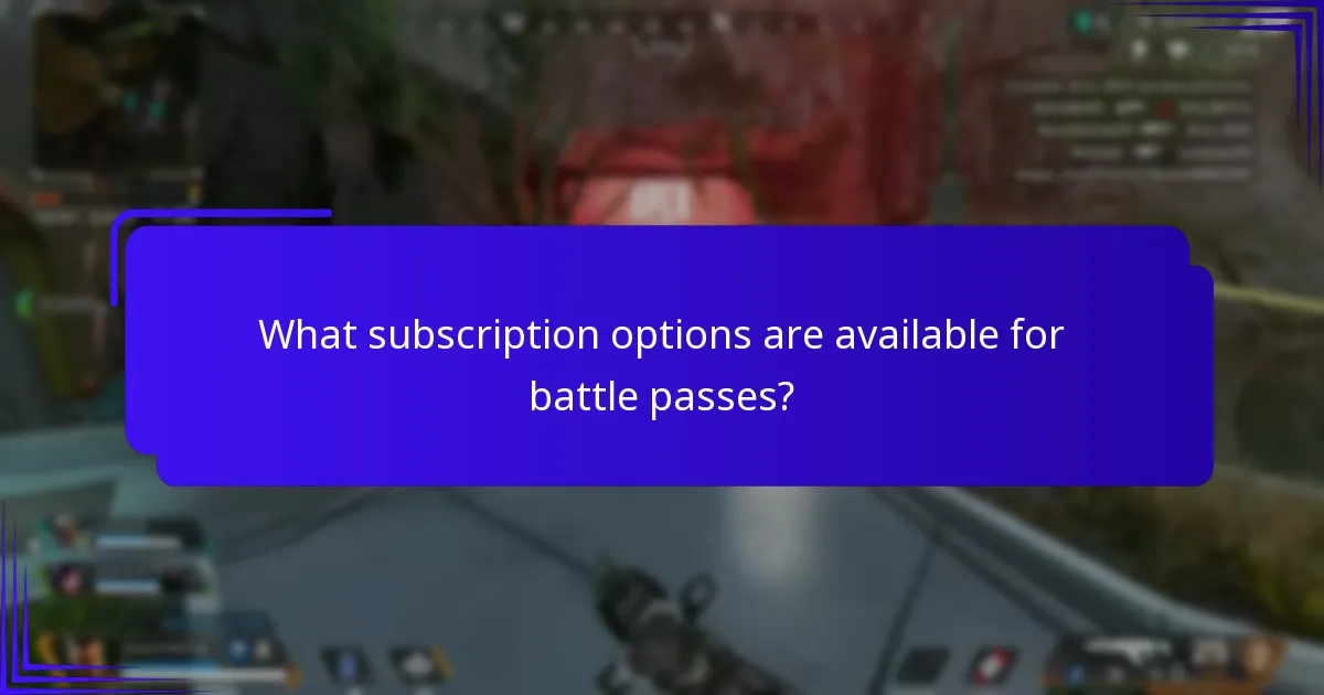 What subscription options are available for battle passes?